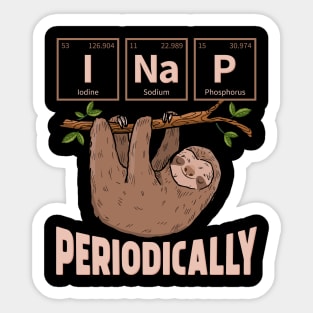 I NAP Periodically Sloth Lover Funny Science Chemistry Sticker